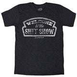 WELCOME TO THE SHIT SHOW SHIRT #SS